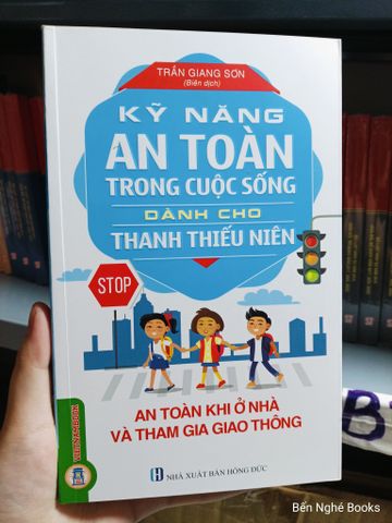  An Toàn Khi Ở Nhà Và Tham Gia Giao Thông - Trần Giang Sơn 