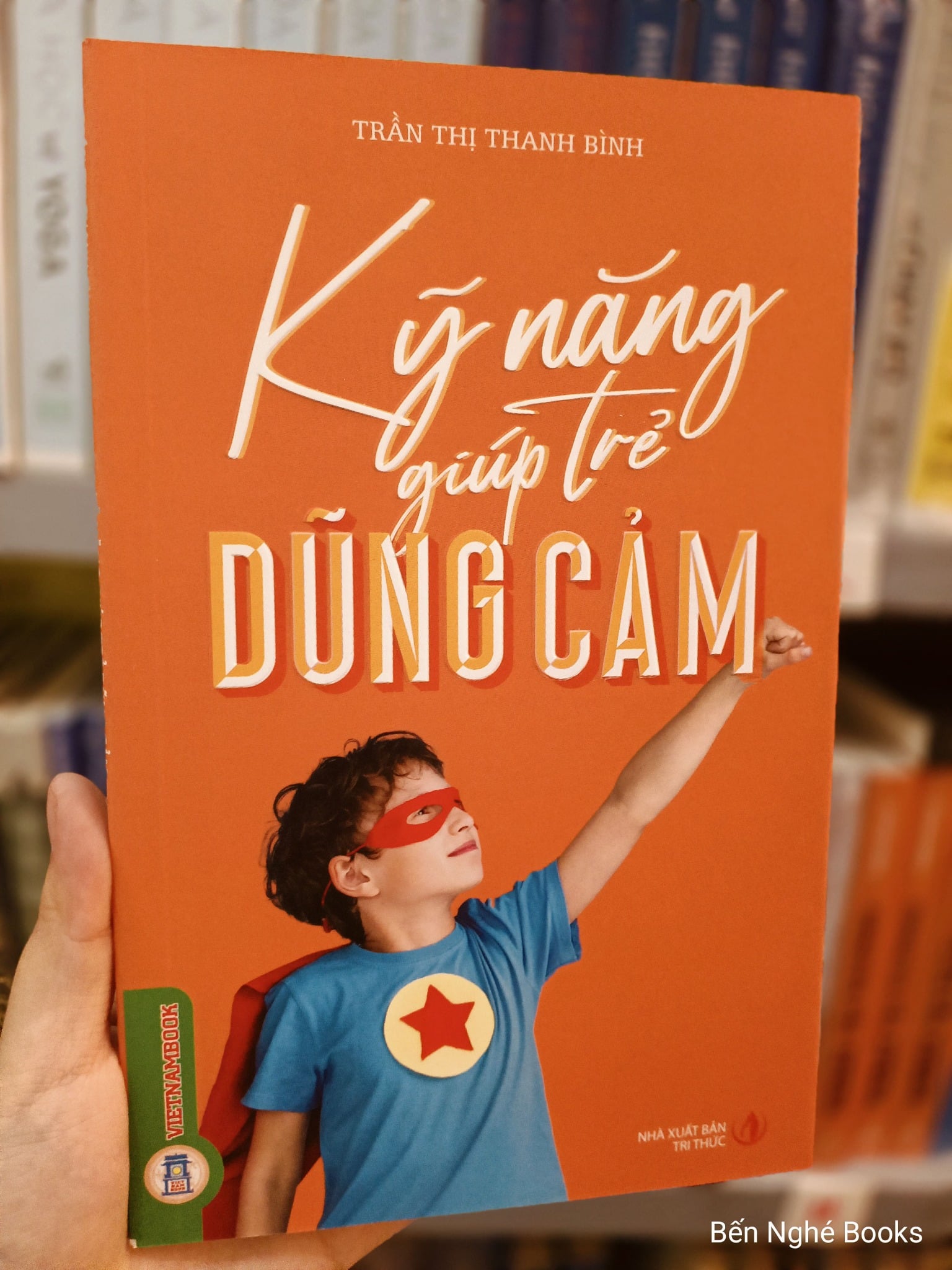 Kỹ Năng Giúp Trẻ Dũng Cảm - Trần Thị Thanh Bình