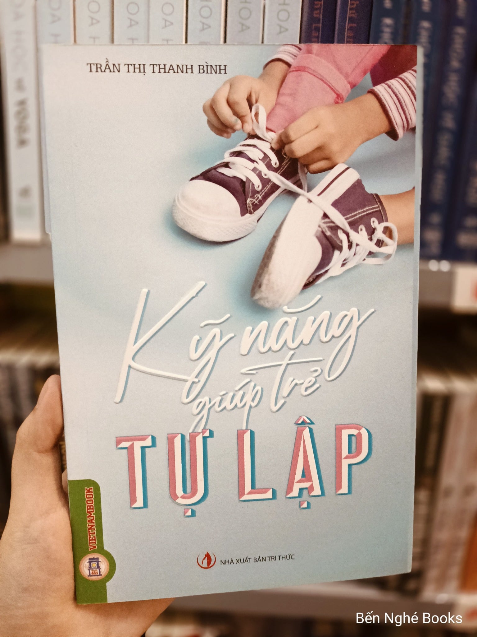 Kỹ Năng Giúp Trẻ Tự Lập - Trần Thị Thanh Bình