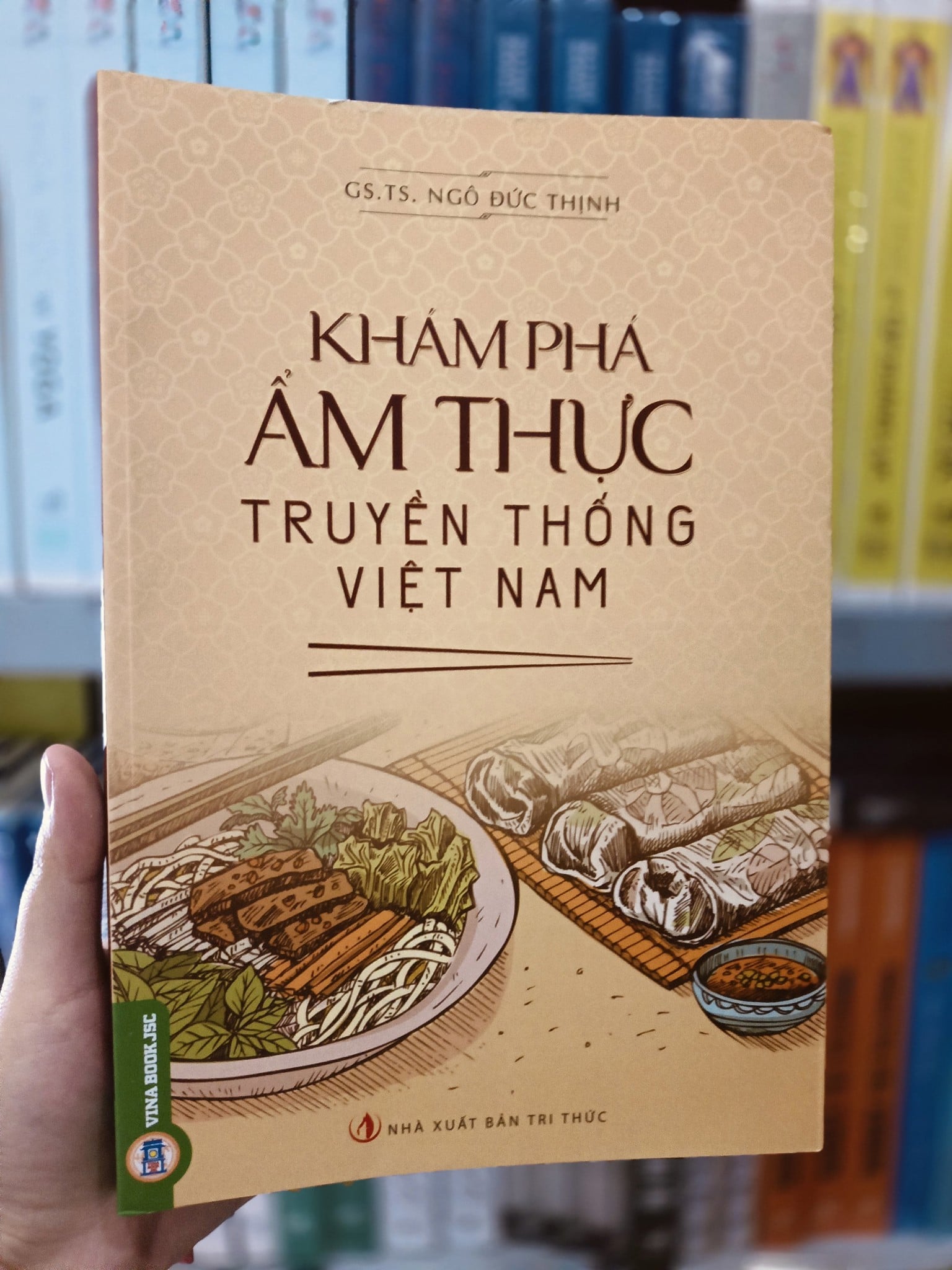 Khám Phá Ẩm Thực Truyền Thống Việt Nam - GS. TS Ngô Đức Thịnh