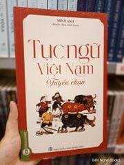 Tục Ngữ Việt Nam Tuyển Chọn - Minh Anh