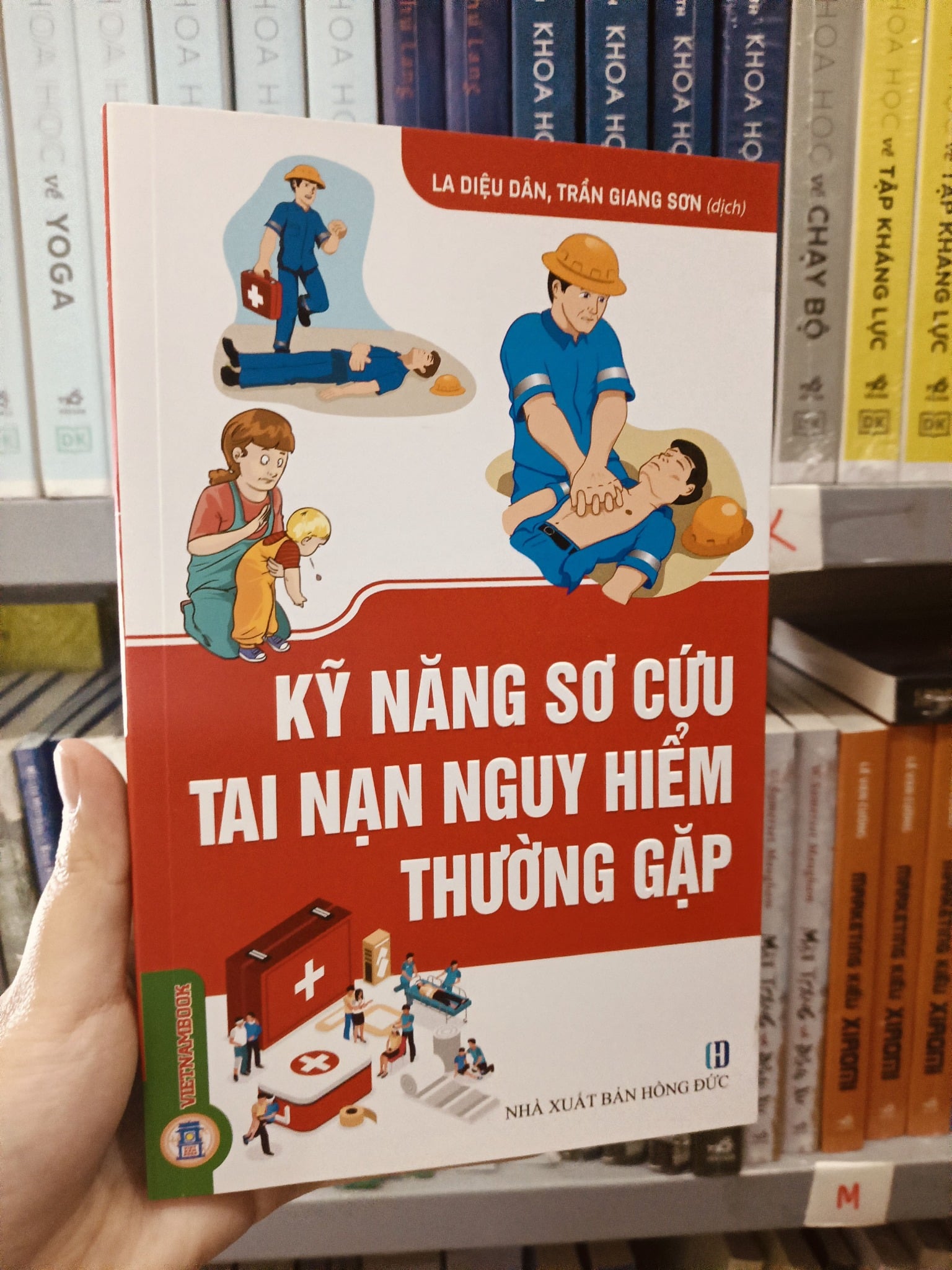 Kỹ Năng Sơ Cứu Tai Nạn Nguy Hiểm Thường Gặp  - La Diệu Dân, Trần Giang Sơn