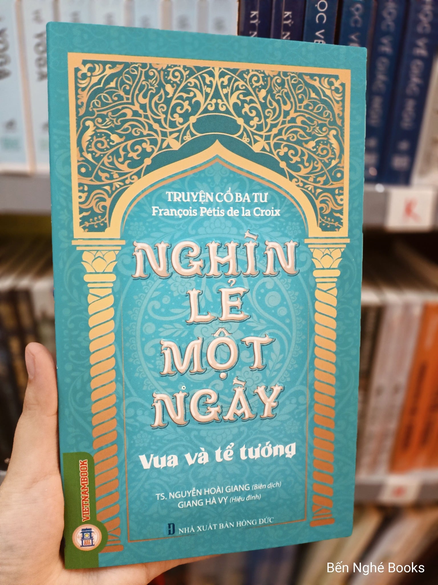 Nghìn Lẻ Một Ngày - Vua Và Tể Tướng - TS. Nguyễn Hoài Giang ; 
Giang Hà Vỵ