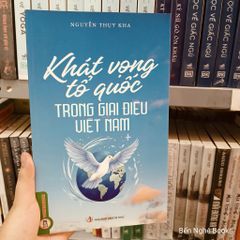 Khát Vọng Tổ Quốc Trong Giai Điệu Việt Nam - Nguyễn Thụy Kha