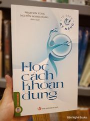 Tủ Sách Kỹ Năng - Học Cách Khoan Dung - Phạm Sơn Tùng - Nguyễn Hoàng Đăng