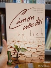 Cảm Ơn Cuộc Đời - Kỳ Tích  - Trần Giang Sơn - Trần Thị Quyên
