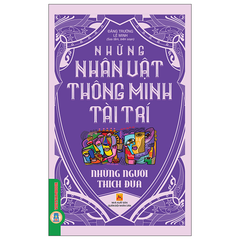Những Nhân Vật Thông Minh Tài Trí - Những Người Thích Đùa - Đăng Trường, Lê Minh