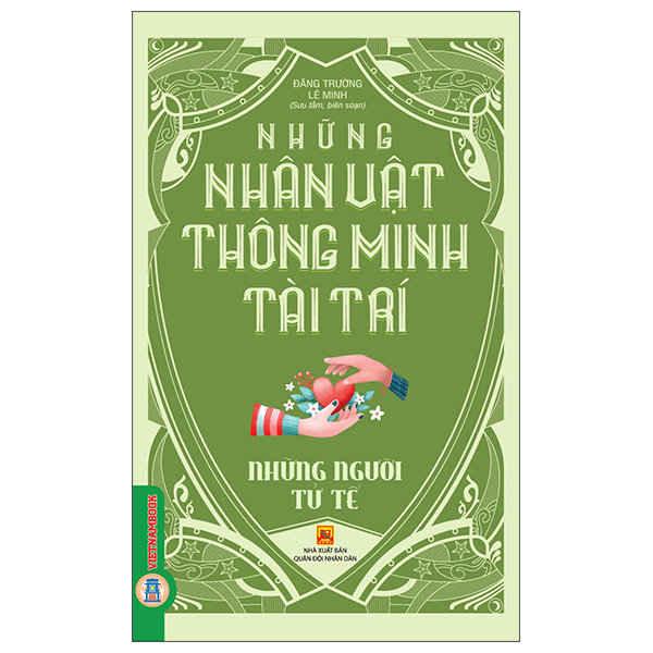 Những Nhân Vật Thông Minh Tài Trí - Những Người Tử Tế - Đăng Trường, Lê Minh