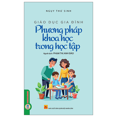 Giáo Dục Gia Đình - Quyển 2 - Phương Pháp Khoa Học Trong Học Tập - Ngụy Thư Sinh