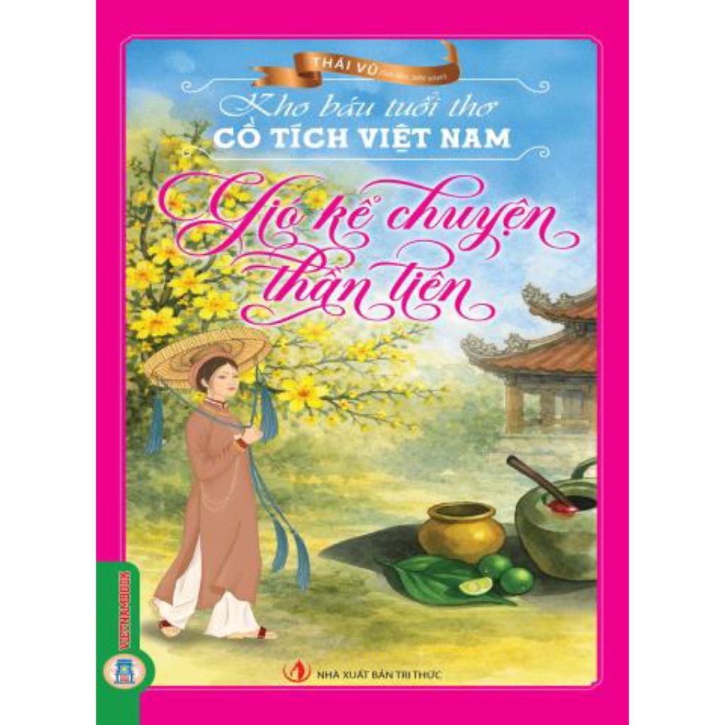 Combo 8 Cuốn Kho Báu Tuổi Thơ ( Phép Màu Quanh Thế Giới + Gió Kể Chuyện Thần Tiên + Bài Học Của Muôn Loài + Lời Răn Dạy Của Người Xưa + Chuyện Xưa Kỳ Bí + Huyền Thoại Muôn Nơi + Bản Hùng Ca Bất Diệt + Hào Khí Ngàn Xưa )