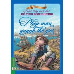 Combo 8 Cuốn Kho Báu Tuổi Thơ ( Phép Màu Quanh Thế Giới + Gió Kể Chuyện Thần Tiên + Bài Học Của Muôn Loài + Lời Răn Dạy Của Người Xưa + Chuyện Xưa Kỳ Bí + Huyền Thoại Muôn Nơi + Bản Hùng Ca Bất Diệt + Hào Khí Ngàn Xưa )