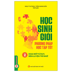 Học Sinh Giỏi, Phương Pháp Học Tập Tốt - Quyển 2 - Khai Mở Tư Duy, Rèn Luyện Trí Nhớ - Ngụy Thư Sinh