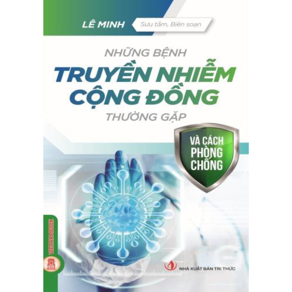 Những Bệnh Truyền Nhiễm Cộng Đồng Thường Gặp Và Cách Phòng Chống - Lê Minh