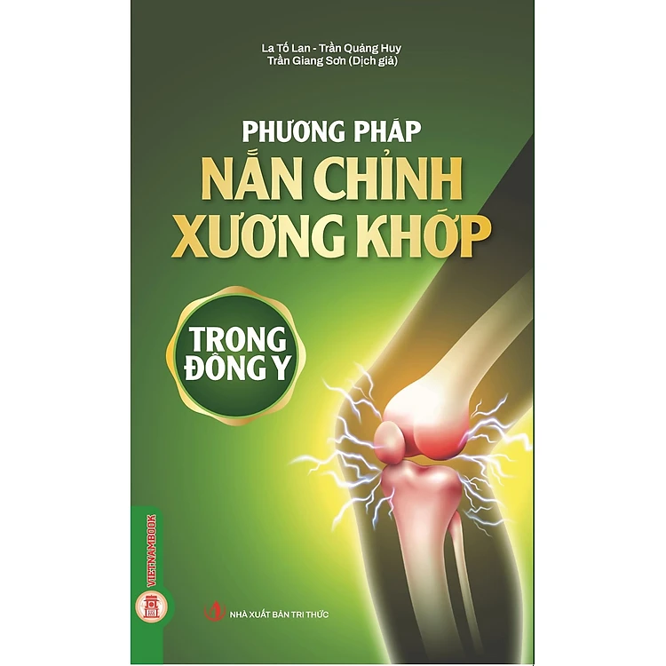 Phương Pháp Nắn Chỉnh Xương Khớp Trong Đông Y - Nhiều Tác Giả