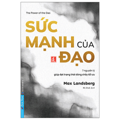 The Power Of The Dao - Sức Mạnh Của Đạo - Max Landsberg