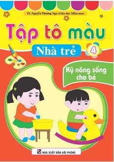 Tập Tô Màu Nhà Trẻ - Kỹ Năng Sống Cho Bé - Nguyễn Phương Nga