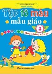 Tập Tô Màu Mẫu Giáo - Hoạt Động Của Bé - Nguyễn Thị Duyên