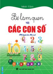 Bé Làm Quen Với Các Con Số - Minh Tâm