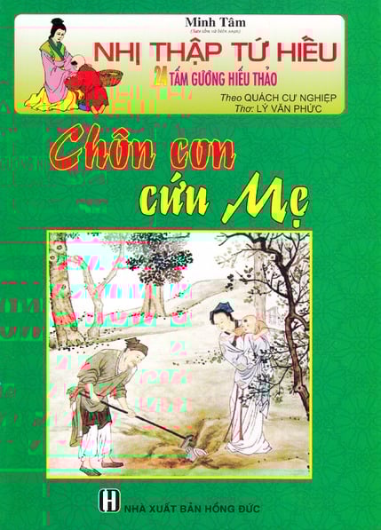 Nhị Thập Tứ Hiếu - Chôn Con Cứu Mẹ - Minh Tâm