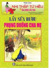 Nhị Thập Tứ Hiếu - Lấy Sữa Hươu Phụng Dưỡng Cha Mẹ - Minh Tâm