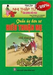 Nhị Thập Tứ Hiếu - Quần Áo Đơn Sơ Hiếu Thuận Mẹ - Minh Tâm