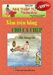 Nhị Thập Tứ Hiếu - Nằm Trên Băng Chờ Cá Chép - Minh Tâm
