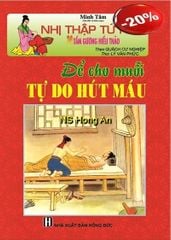 Nhị Thập Tứ Hiếu - Để Cho Muỗi Tự Do Hút Máu - Minh Tâm