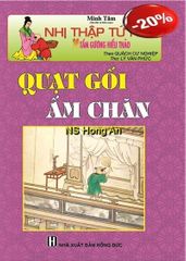 Nhị Thập Tứ Hiếu - Quạt Gối Ấm Chăn - Minh Tâm