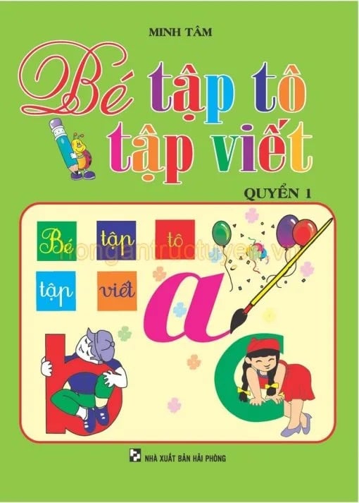 Bé Tập Tô, Tập Viết - Quyển 1 - Minh Tâm