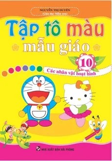 Tập Tô Màu Mẫu Giáo - Các Nhân Vật Hoạt Hình - Nguyễn Thị Duyên