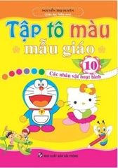 Tập Tô Màu Mẫu Giáo - Các Nhân Vật Hoạt Hình - Nguyễn Thị Duyên