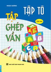 Tập Tô Tập Ghép Vần - Tập 2 - Ngọc Sương