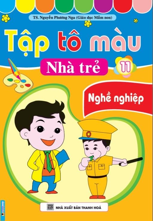 Tập Tô Màu Nhà Trẻ - Nghề Nghiệp - Nguyễn Phương Nga