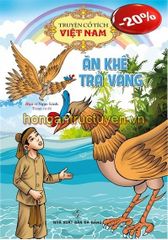 Truyện Cổ Tích Việt Nam - Ăn Khế Trả Vàng - Ngọc Linh