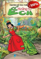 Truyện Cổ Tích Thế Giới - Hoàng Tử Ếch - Ngọc Linh