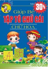 Giúp Bé Tập Tô Chữ Cái, Chữ Hoa - Minh Tâm