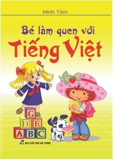 Bé Làm Quen Với Tiếng Việt - Minh Tâm