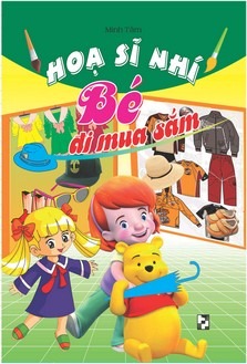 Hoạ Sĩ Nhí - Bé Đi Mua Sắm - Minh Tâm