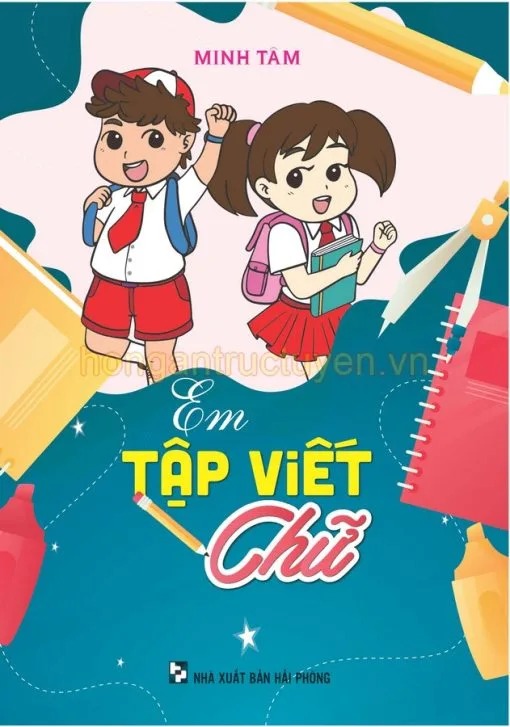 Em Tập Viết Chữ - Minh Tâm