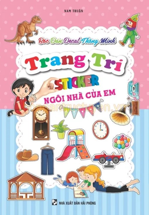Bóc Dán Decal Thông Minh Trang Trí - Sticker Ngôi Nhà Của Em - Nam Thuận