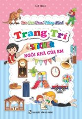 Bóc Dán Decal Thông Minh Trang Trí - Sticker Ngôi Nhà Của Em - Nam Thuận