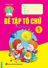 Bé Tập Tô Chữ 1 - Minh Tâm