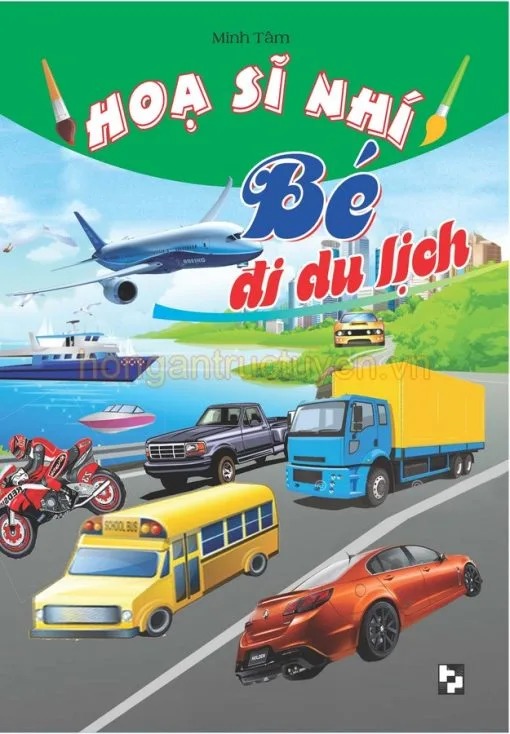 Hoạ Sĩ Nhí - Bé Đi Du Lịch - Minh Tâm