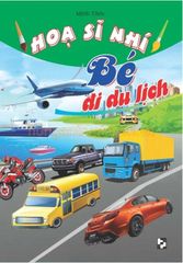 Hoạ Sĩ Nhí - Bé Đi Du Lịch - Minh Tâm