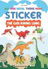Bóc Dán Decal Thông Minh - Sticker Thế Giới Khủng Long - Nam Thuận