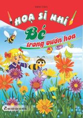 Hoạ Sĩ Nhí Bé Trong Vườn Hoa - Minh Tâm