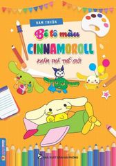Bé Tô Màu - Cinnamoroll Khám Phá Thế Giới - Nam Thuận