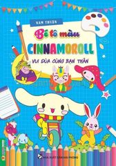 Bé Tô Màu - Cinnamoroll Vui Đùa Cùng Bạn Thân - Nam Thuận