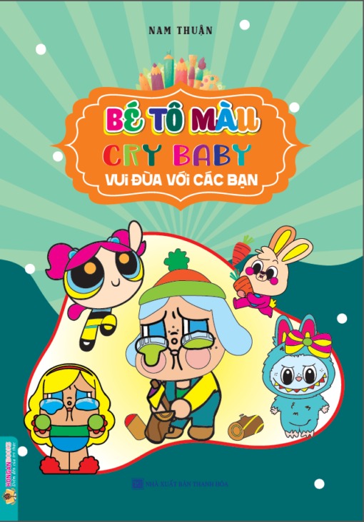 Bé Tô Màu - Cry Baby Vui Đùa Với Các Bạn - Nam Thuận
