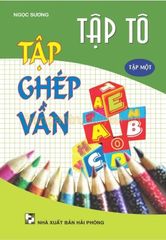 Tập Tô Tập Ghép Vần - Tập 1 - Ngọc Sương